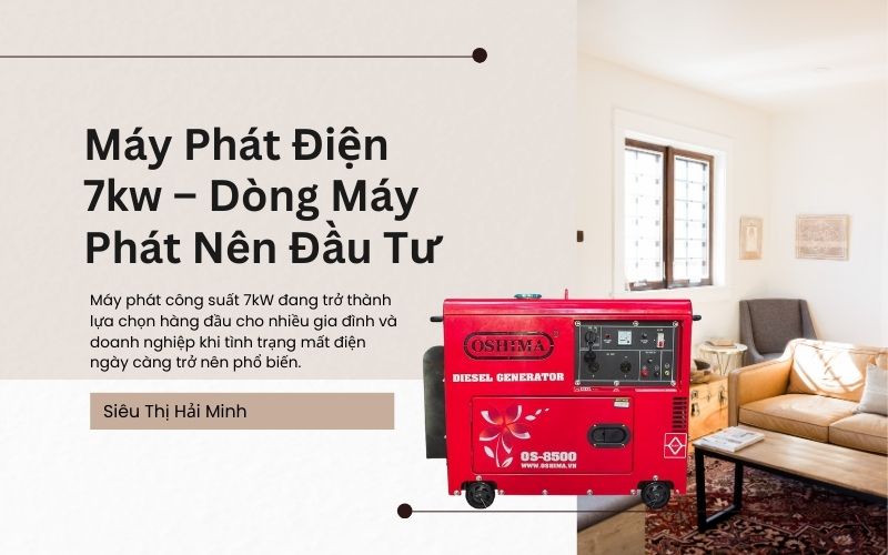 Máy Phát Điện 7kw – Dòng Máy Phát Nên Đầu Tư