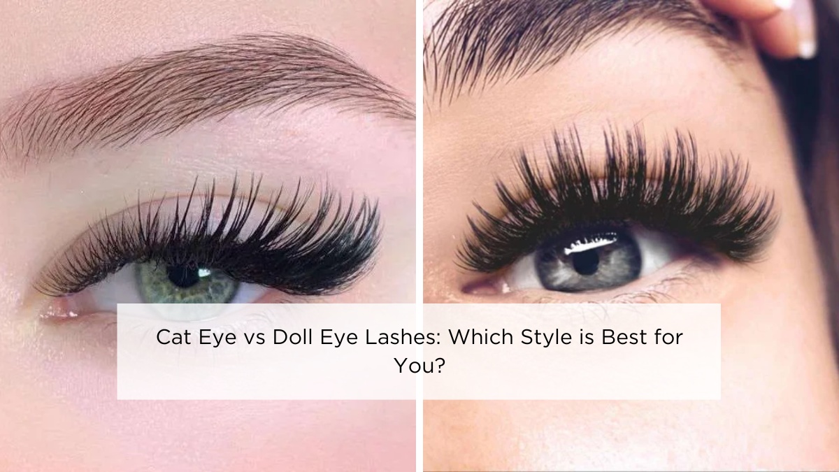 Cat Eye vs Doll Eye Lashes: Which Style is Best for You?