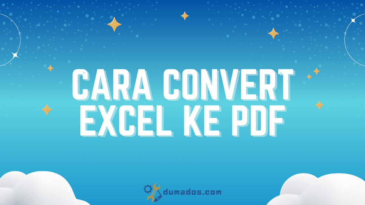 Cara Convert Excel ke PDF Tanpa Terpotong