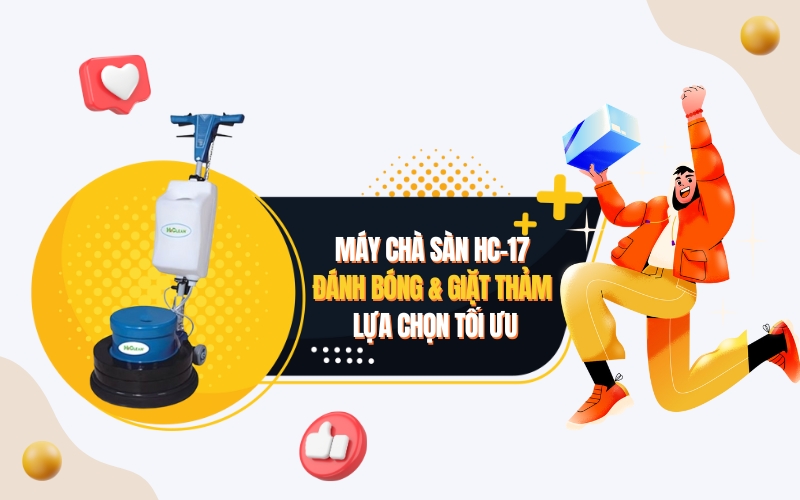 Máy Chà Sàn HC-17 Đánh Bóng và Giặt Thảm: Lựa Chọn Tối...