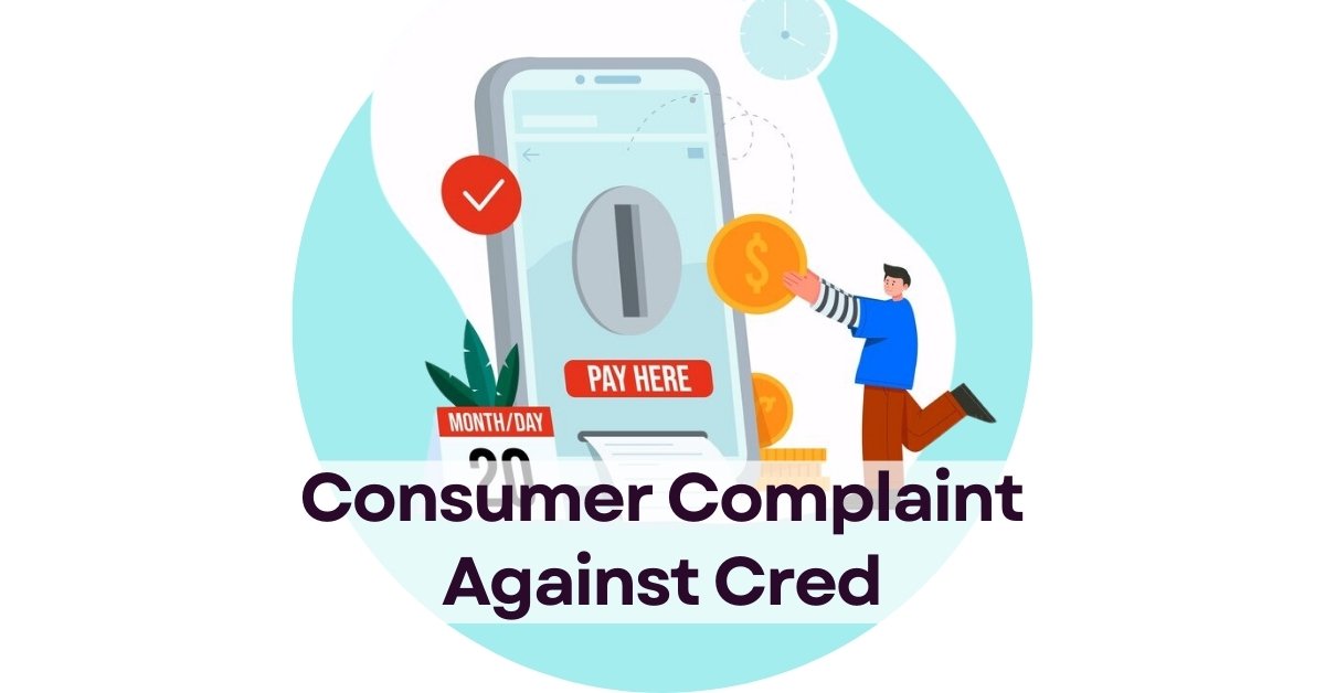 Can I file consumer complaint against CRED? - eDrafter