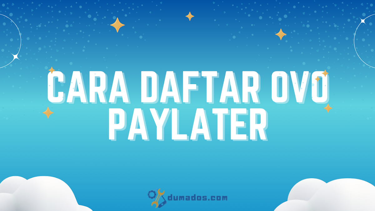 Cara Daftar OVO PayLater yang Benar