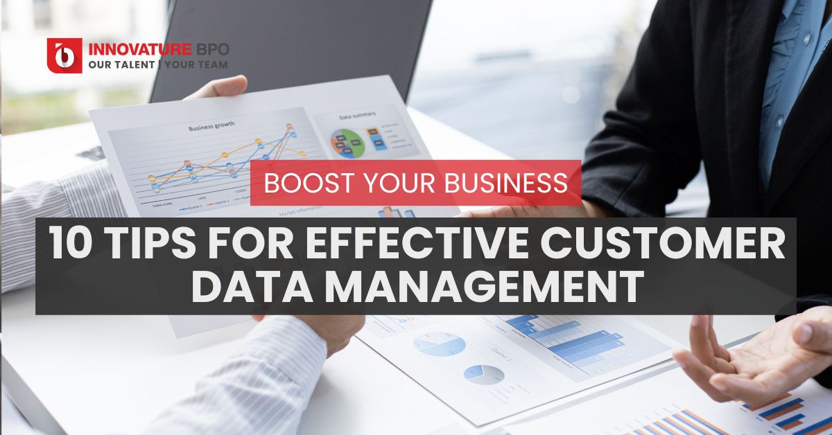 10 Tips For Effective Customer Data Management: Boost Your Business