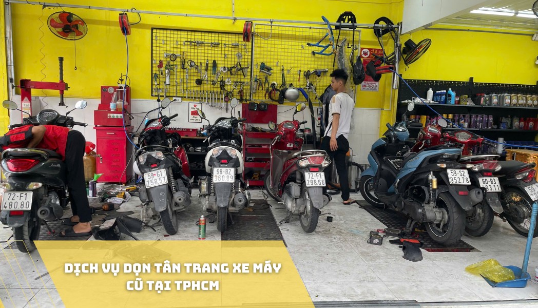 Dịch vụ dọn tân trang xe máy cũ tại TpHCM