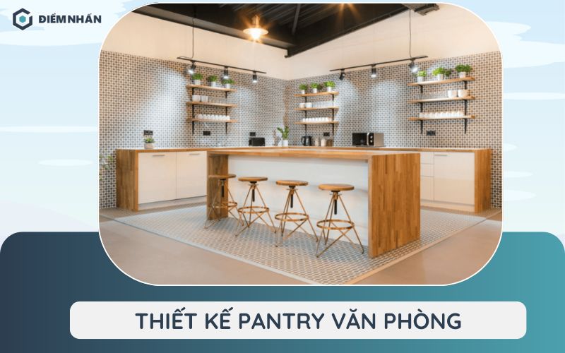 Pantry văn phòng là gì? TOP 5 thiết kế pantry văn phòng hot nhất hiện nay