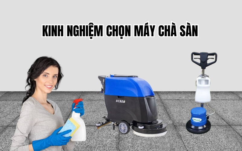 Kinh Nghiệm Chọn Máy Chà Sàn Cho Khách Sạn, Siêu Thị