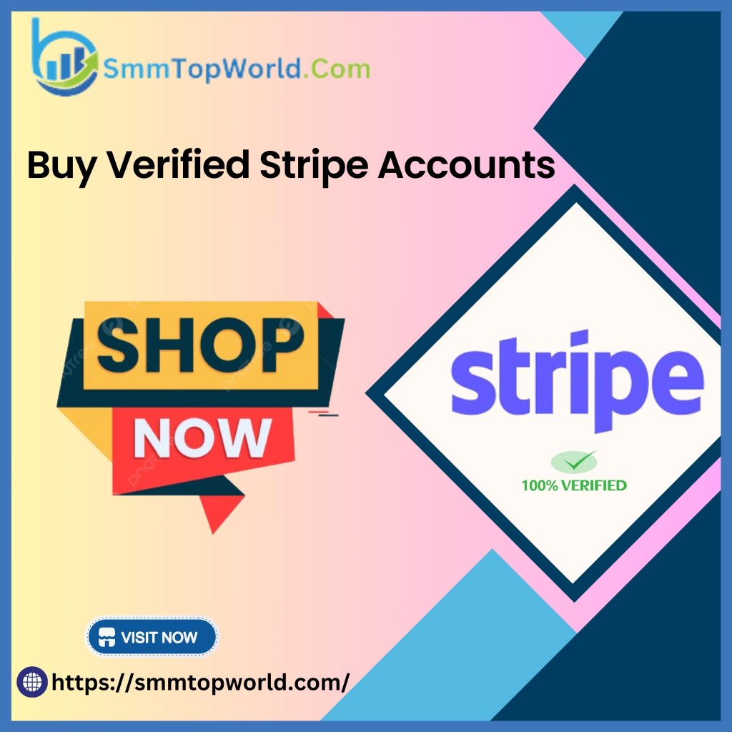 Buy Verified Stripe Accounts - Buy Verified Stripe Accounts - Instant PayOut Accounts