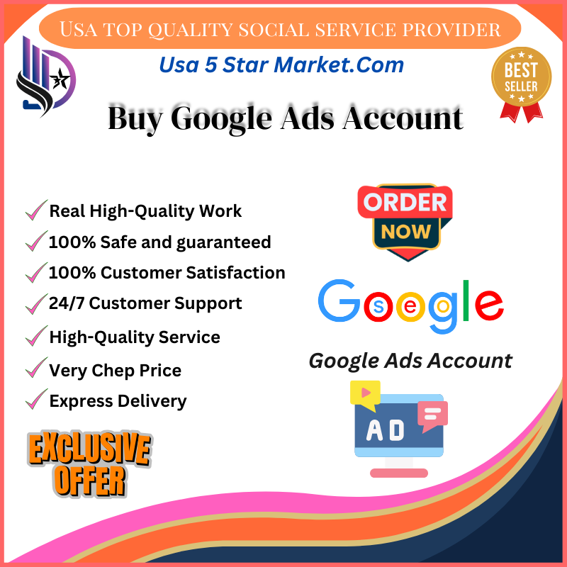 Buy Google Ads Account - Usa5StarMarket-Growe Your Business With Digital Marketing