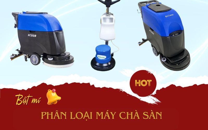 Phân Loại Máy Chà Sàn - Cách Lựa Chọn Phù Hợp