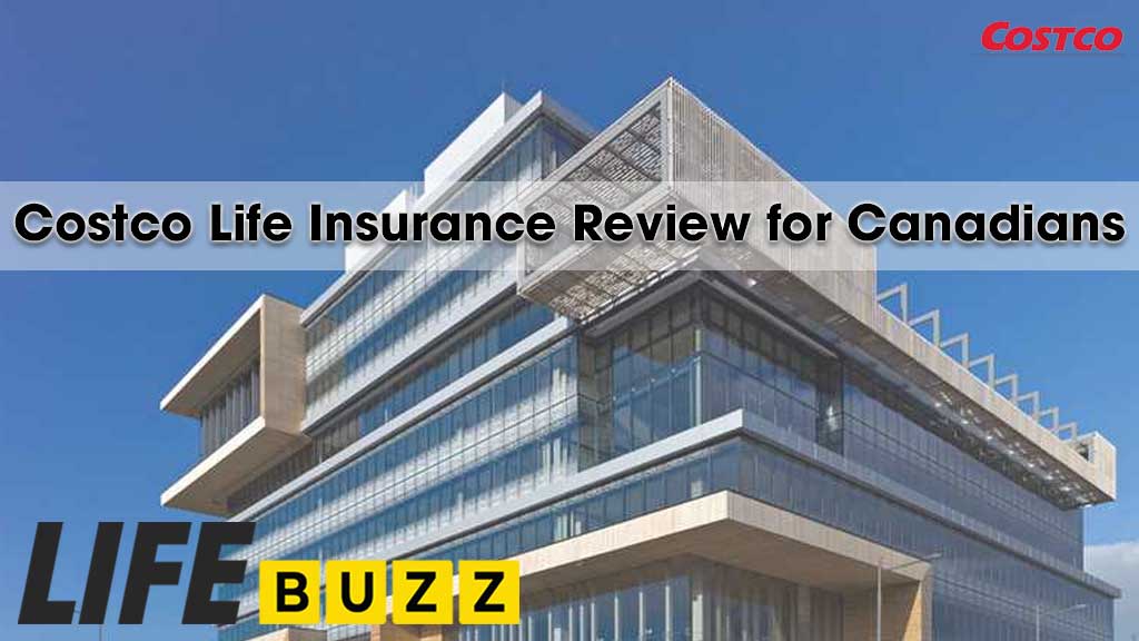 Costco Life Insurance Review For Canadians