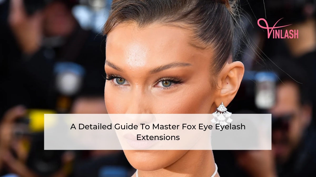 A Detailed Guide To Master Fox Eye Eyelash Extensions