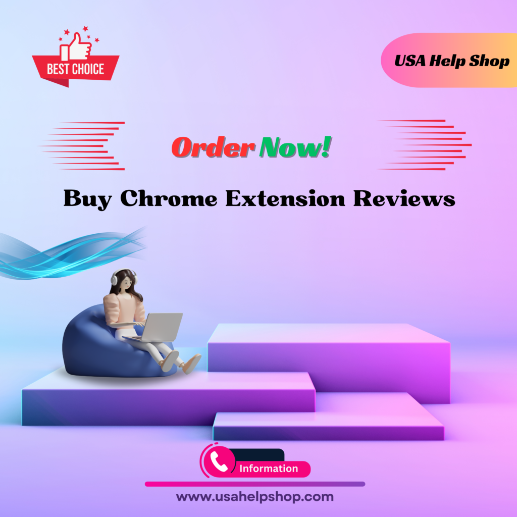 Buy Chrome Extension Reviews - 100% Good Reviews Point