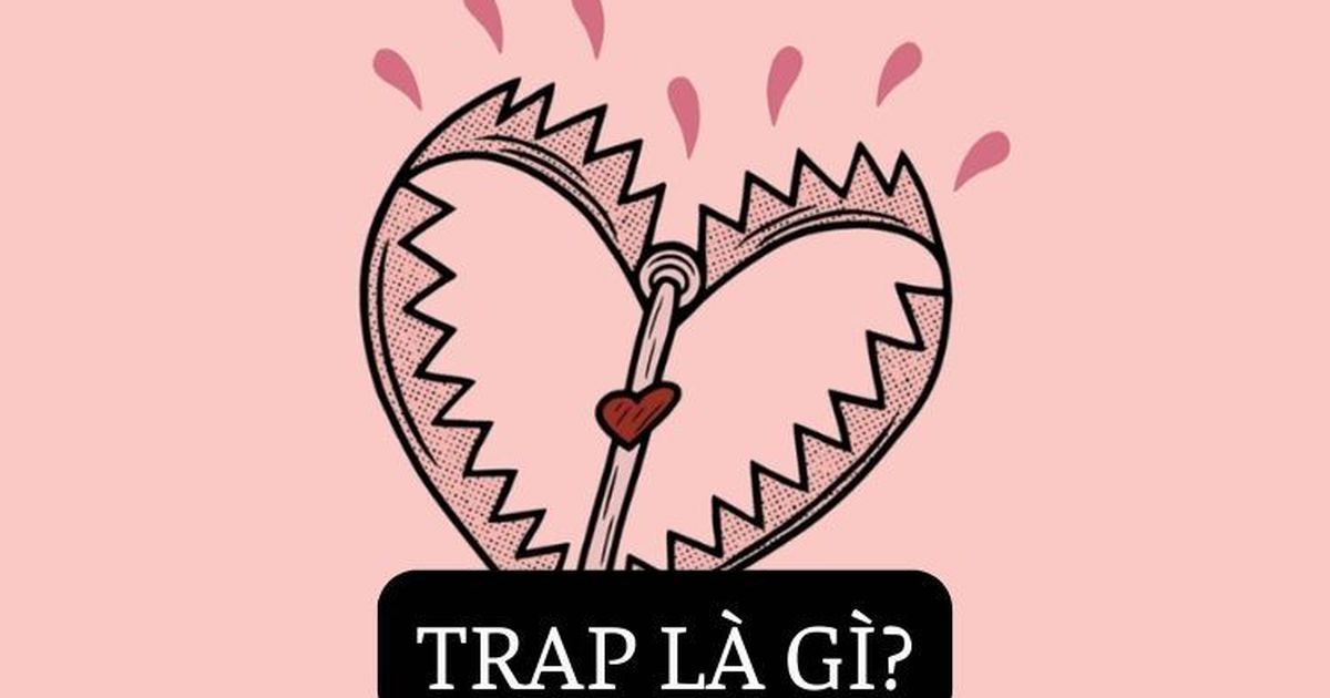 Trap Girl là như thế nào? Bí kíp nhận diện