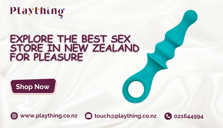 Explore the Best Sex Store in New Zealand for Pleasure