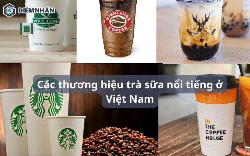 15 Các thương hiệu trà sữa nổi tiếng ở Việt Nam không thể bỏ qua