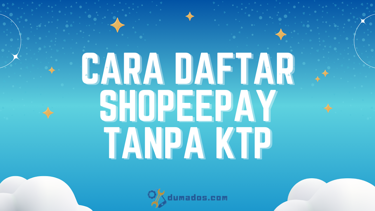 Cara Daftar ShopeePay Tanpa KTP untuk Pelajar