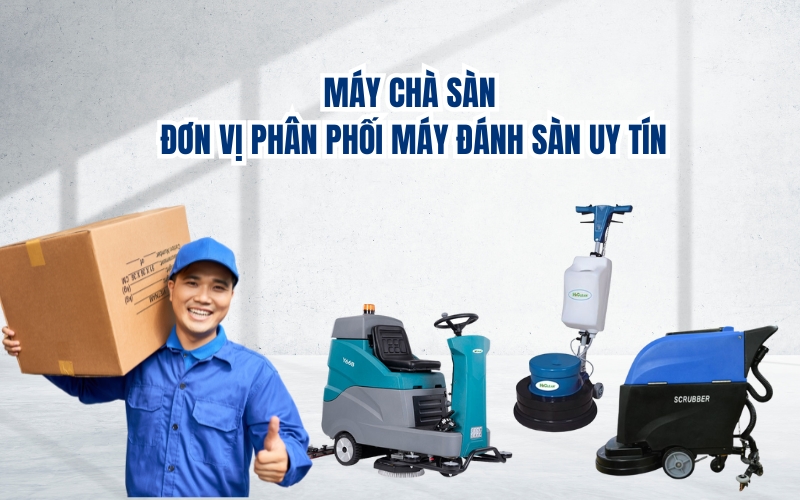 Máy Chà Sàn – Đơn vị phân phối máy đánh sàn uy tín