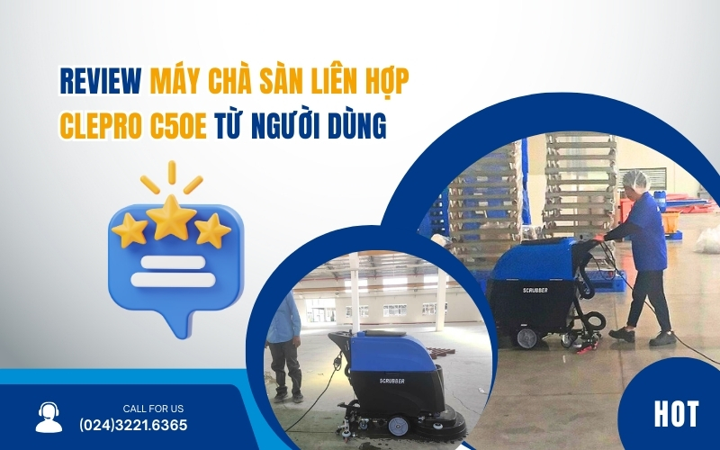 Review Máy Chà Sàn Liên Hợp Clepro C50E