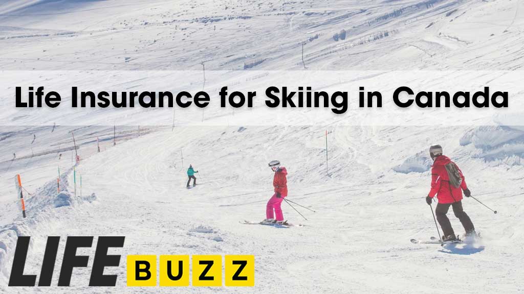 Life Insurance For Skiing In Canada