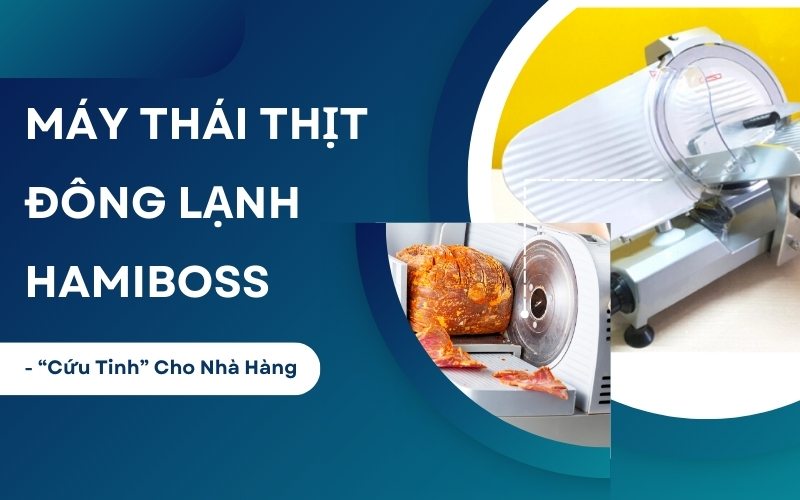 Máy Thái Thịt Đông Lạnh Hamiboss - “Cứu Tinh” Cho Nhà Hàng