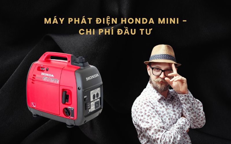 Máy Phát Điện Honda Mini - Chi Phí Đầu Tư