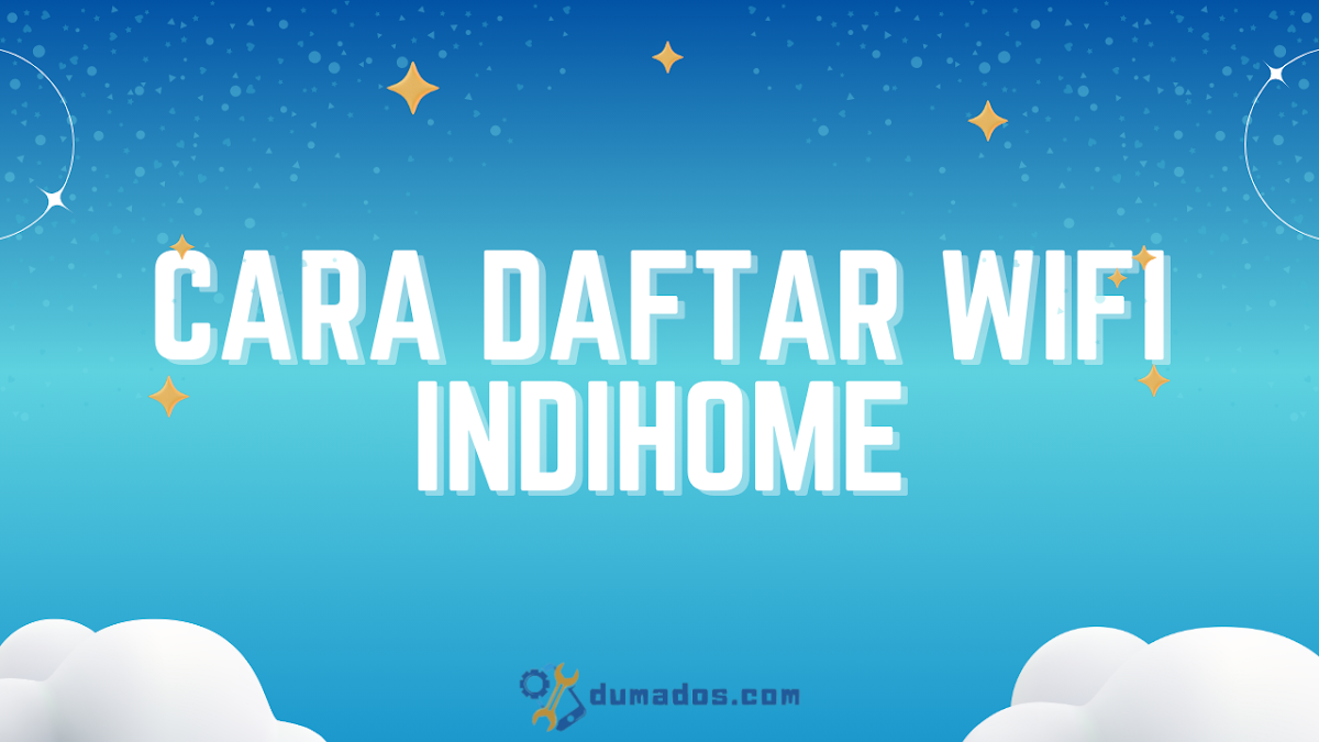 2 Cara Daftar WiFi IndiHome Online Sendiri di Rumah