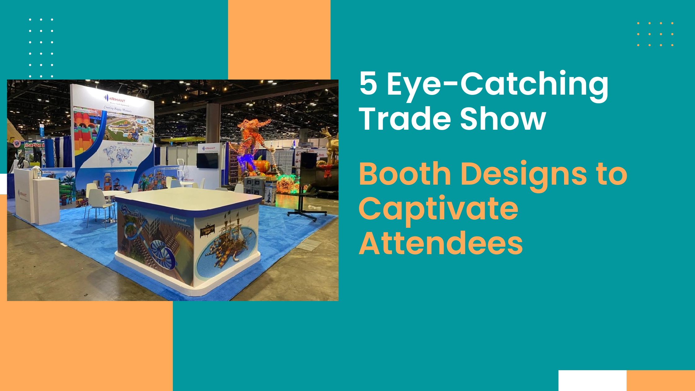 5 Eye-Catching Trade Show Booth Designs to Captivate Attendees | Blog