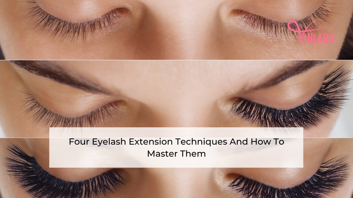 4 Eyelash Extension Techniques And How To Master Them