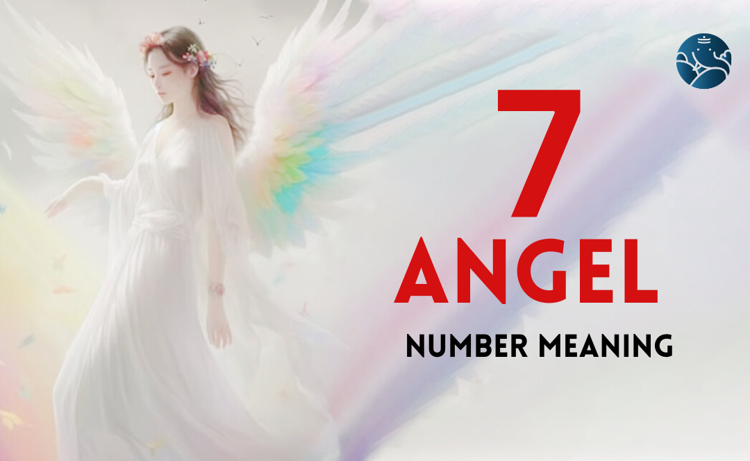 7 Angel Number Meaning, Love, Marriage, Career, Health and Finance