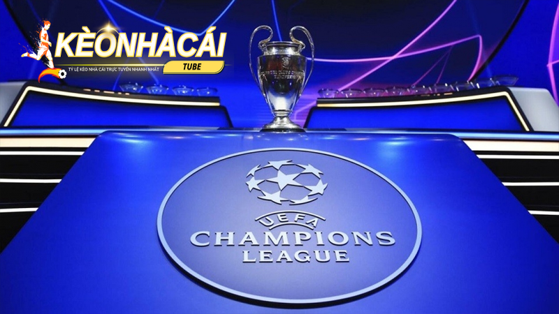 Cập Nhật Giải UEFA Champions League Mới Nhất Hiện Nay