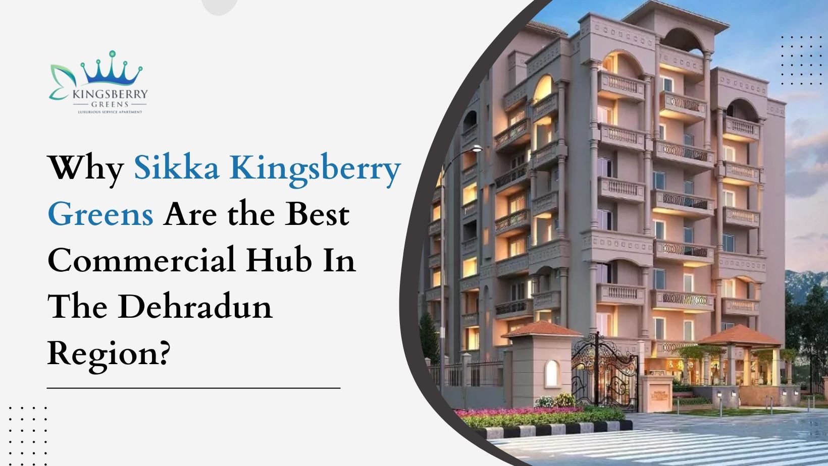 Why Sikka Kingsberry Greens Are the Best Commercial Hub In The Dehradun Region?