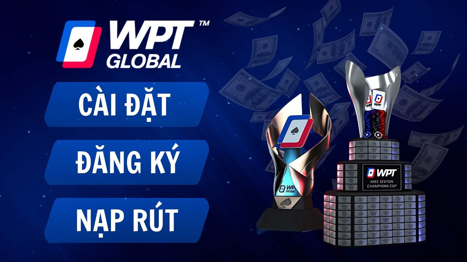 Cài đặt, đăng Ký, Nạp Rút WPT Global - Nhận Khuyến Mại Poker