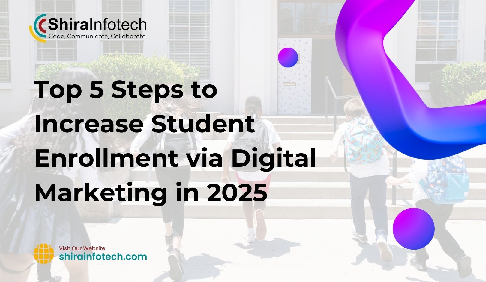 Top 5 Steps to Increase Student Enrollment via Digital Marketing in 2025