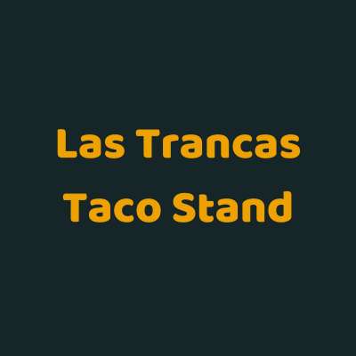 Las Trancas Taco Stand