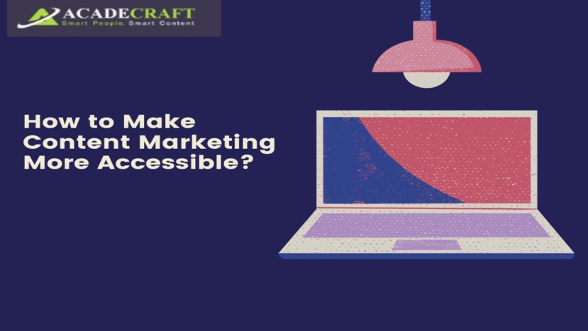 How to Make Content Marketing More Accessible?