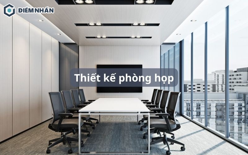 55+ Mẫu thiết kế phòng họp nhỏ đẹp, hiện đại, cao cấp