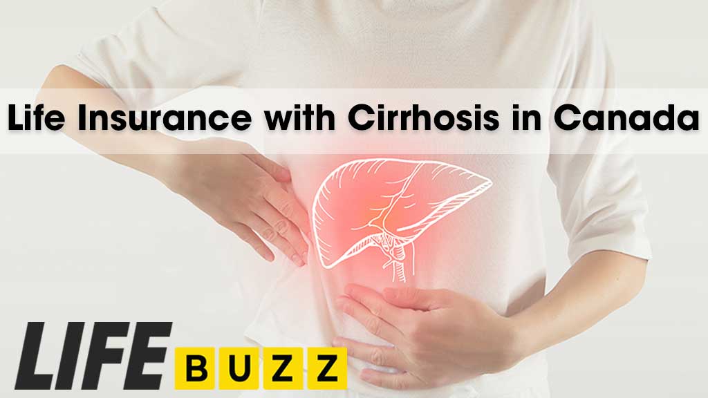 Life Insurance With Cirrhosis In Canada