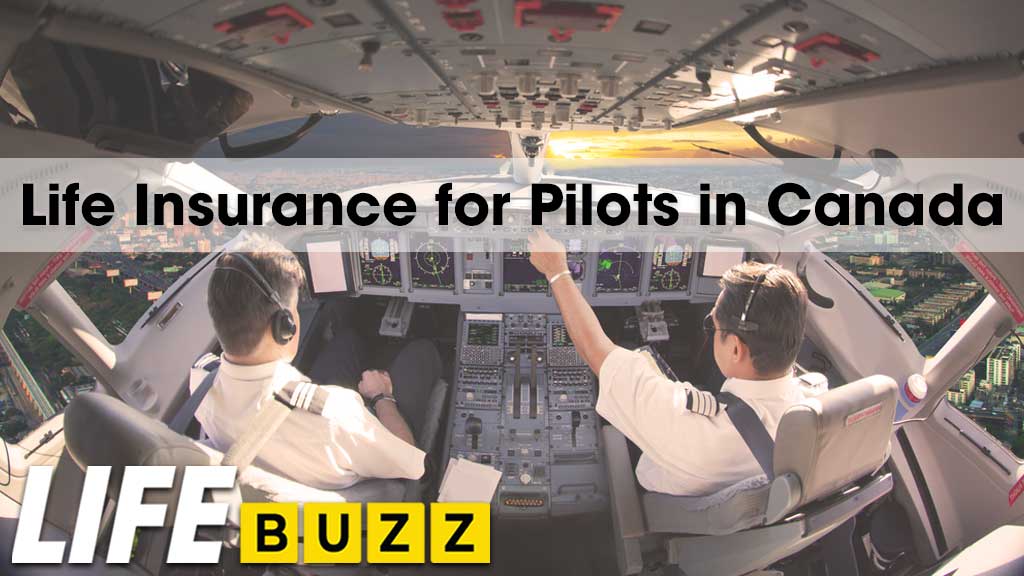 Life Insurance For Pilots And Aviation Enthusiasts In Canada