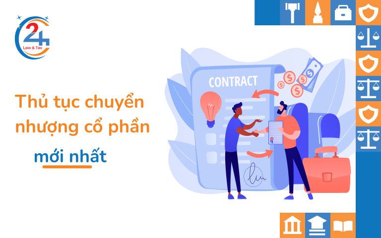 Hồ sơ và thủ tục chuyển nhượng cổ phần mới nhất | Dịch Vụ Thuế 24h