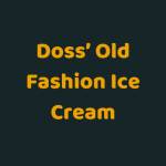 Doss Old Fashion Ice Cream