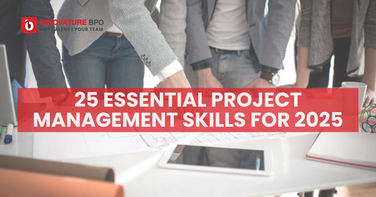 25 Essential Project Management Skills For 2025