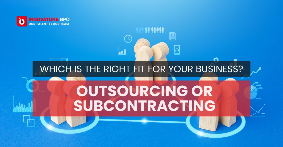 Outsourcing Or Subcontracting: Which Is The Right Fit For Your Organization?