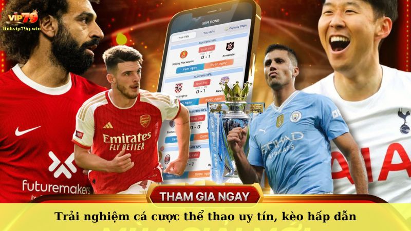 Thể thao Vip79 - Trải nghiệm cá cược bóng đá uy tín, kèo hấp dẫn