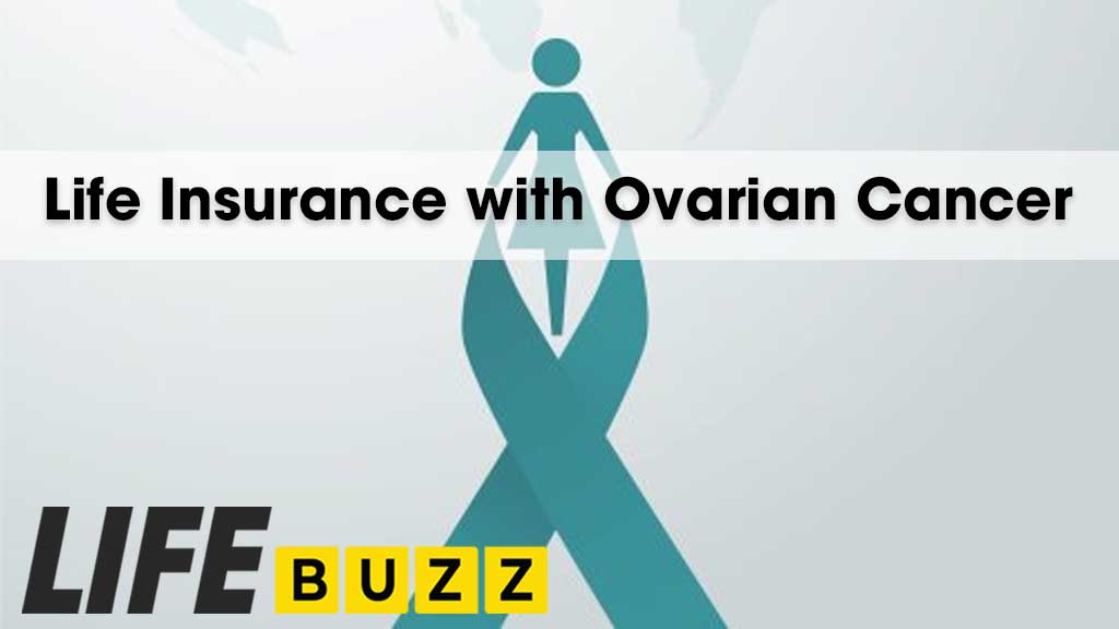 Life Insurance With Ovarian Cancer In Canada