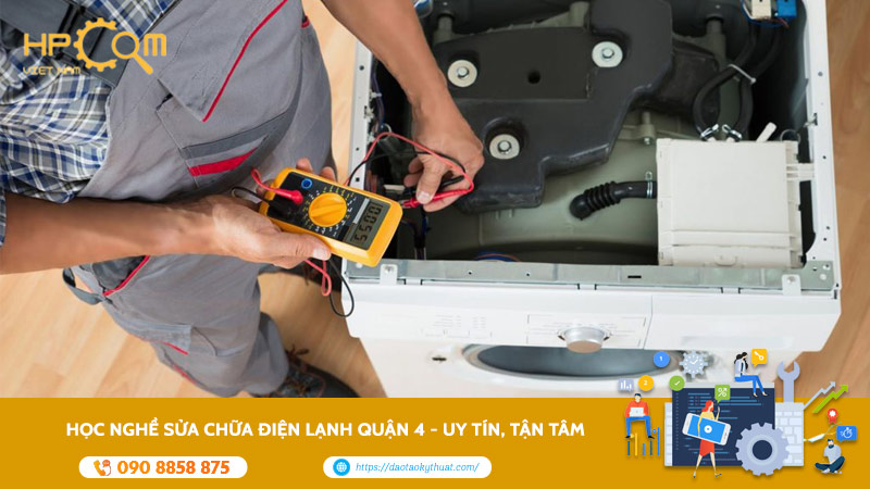 Học Nghề Sửa Chữa Điện Lạnh Quận 4 - Uy Tín, Tận Tâm