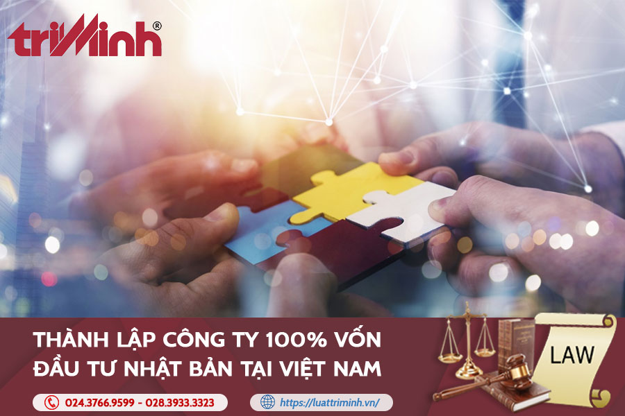 Thành Lập Công Ty 100% Vốn đầu Tư Nhật Bản Tại Việt Nam