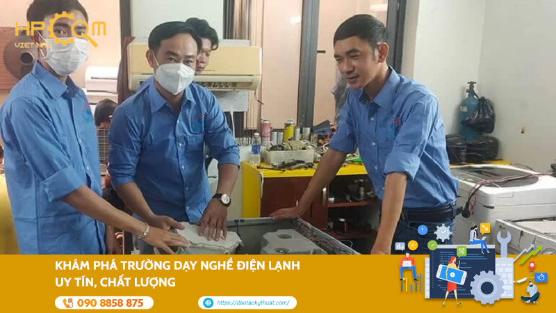 Khám Phá Trường Dạy Nghề Điện Lạnh Uy Tín, Chất Lượng 