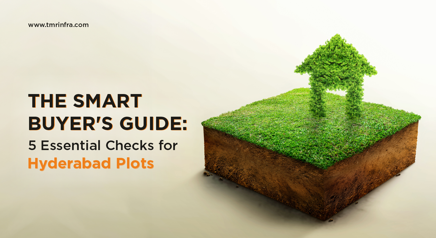 The Smart Buyer's Guide: 5 Essential Checks for Hyderabad Plots - TMR Group | HMDA/DTCP/RERA Approved Open Plots in Hyderabad