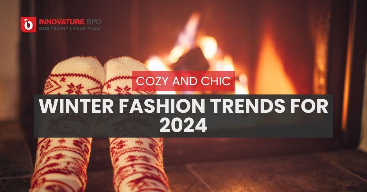 Cozy and Chic: Winter Fashion Trends for 2024