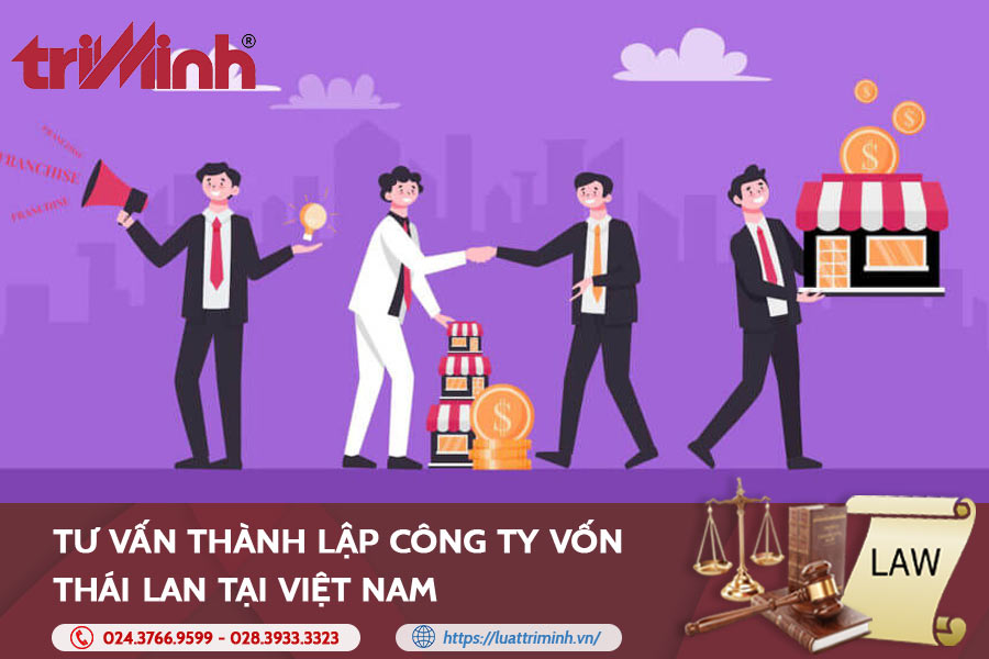 Tư Vấn Thành Lập Công Ty Vốn Thái Lan Tại Việt Nam